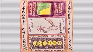 ISRAELI CHICKS - Natural Decline [2019] FULL EP