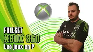 Présentation du Full Set Xbox 360 ( Les jeux en P)