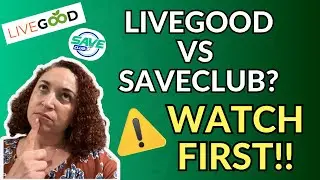 Surprising Differences Between LiveGood and SaveClub!