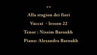 Alla stagion dei fiori - Vaccai - lesson 22 - Nissim Baroukh (tenor). נסים ברוך