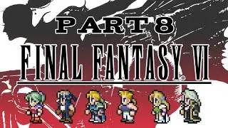 FF6 Pixel Remastered Part 8 Square Enix Marathon