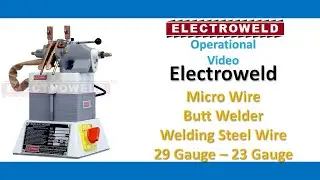 Electroweld Micro Wire Butt Welder For Welding 29 Gauge to 23 Gauge Steel Wire