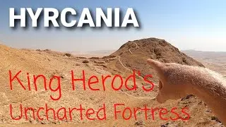 Hyrcania | King Herod's Uncharted Fortress