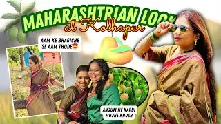 Maharashtrian Look At Kolhapur 😍 | Aam Ke Bhagiche Se Aam Thode 🥭 | Anjum Ne Kardi Mujhe Khush 🥹
