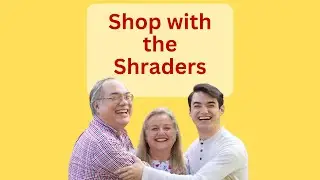 SHOP WITH THE SHRADERS! - Our NEW Family Channel