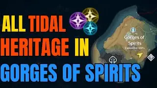 All Tidal Heritage Locations Revealed in Gorges of Spirit - Wuthering Waves