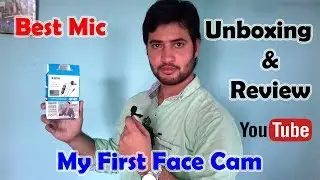 My First Face Cam ! Mic Unboxing & Review