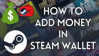 How To Add Money In Steam [MORTEX]
