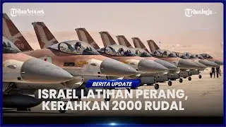 ANTISIPASI SERANGAN IRAN, ISRAEL SIMULASIKAN PERANG BESAR & KERAHKAN 2 000 RUDAL DEKAT JANTUNG KOTA