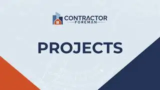 Project Dashboard and Project Module in Contractor Foreman