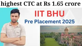 1.65 Crores Package😍 | IIT BHU Pre - Placements 2025🔥