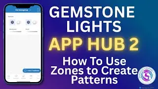 Gemstone Lights App Hub 2 Training  - How to Use Zones to Set Custom Patterns