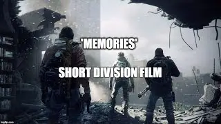 'Memories' - The Division Short Film
