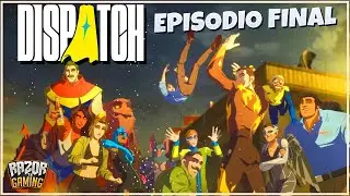 DISPATCH (EPISODIO 8) 🦸😍 FINAL