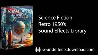 Science Fiction Retro 1950&rsquo;s Sound Effects Library
