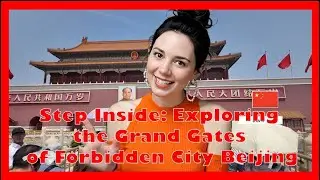 Step Inside: Exploring the Grand Gates of Forbidden City Beijing