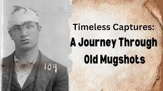 Mugshots from the 1800s to early 1900s