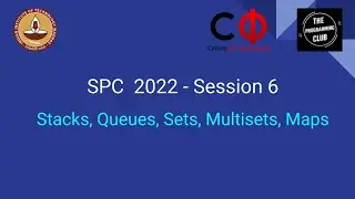SPC 2022 - Session 06 - Stacks, Queues, Sets, Multisets and Maps