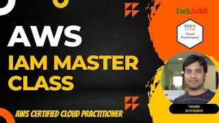 IAM Master Class | Tech Arkit