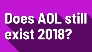 Does AOL still exist 2018?