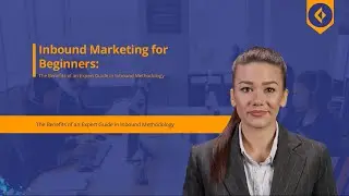 Master Inbound Marketing with an Expert Guide (Inbound Marketing Tutorials)