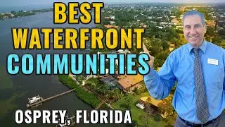 Best Waterfront Communities in Osprey, Florida!