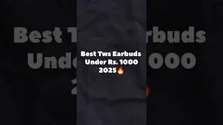 Best Tws Earbuds under 1000 rupees in india 2025. July 2025 best Tws Earbuds under 1000