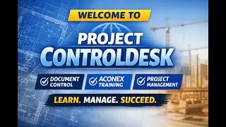 Welcome to Project ControlDesk | Learn Project Document Control, Aconex & Project Management