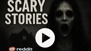 Real-life Nightmares from Reddit 