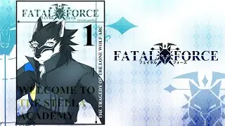 FATAL FORCE : Chapter 1- Welcome To the Stella Academy