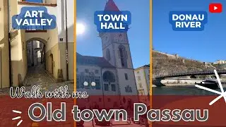 WALKING IN PASSAU GERMANY || ART VALLEY H&Ouml;LLGASSE || OLDTOWN PASSAU