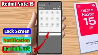 redmi note 15 notification panel hide kaise kare, redmi note 15 notification bar hide