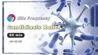 Support Difficulty Swallowing: Candidiasis | Alleviate Candida yeast Infection Healing Rife Freq