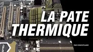 Atelier LDLC : La pate thermique