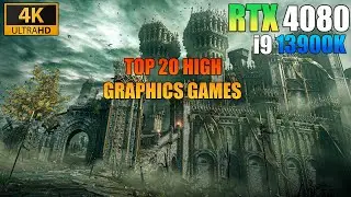 TOP 20 High Graphics Games Tested - RTX 4080 + i9 13900K | 4K | 2024