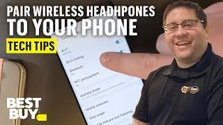 Pairing Wireless Headphones to Your Phone - Tech Tips from Best Buy