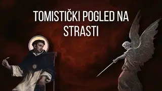 Katolički pogled na strasti u kontekstu etike prema svetom Tomi Akvinskom - kratki uvod