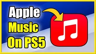 How to Get Apple Music App on PS5 & Listen to Music (Fast Tutorial)