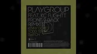 Playgroup - Front 2 Back (Kenny Dope Gotta Mix) [Full Length] 2006