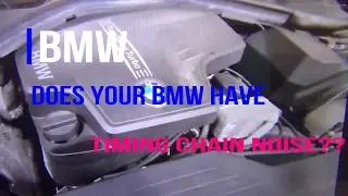 DOES YOUR BMW HAVE TIMING CHAIN NOISE?! Your engine may be in danger of failing!