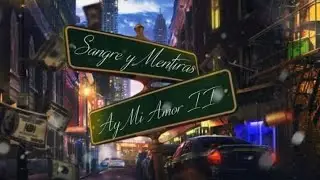 Sander SM - Ay Mi Amor II ( Sangre y Mentiras )