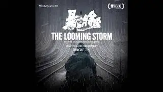 The Looming Storm (Original Motion Picture Soundtrack) by Ding Ke