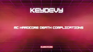 Minecraft Hardcore Death Compliation Part 3 | ft. @Keydevy