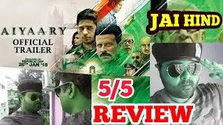 Aiyaary Trailer | Reaction | Review | Neeraj Pandey | Sidharth Malhotra | Manoj Bajpayee