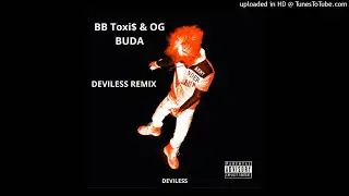 Toxi$ & OG Buda - BB (Deviless Remix) Speed Up/NightCore