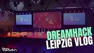 RSPWND #011: Dreamhack 2019 VLOG