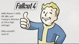 Fallout 4 | Testing FPS on Ultra Settings Ryzen 5 1600 and RX 580 and Freesync Monitor