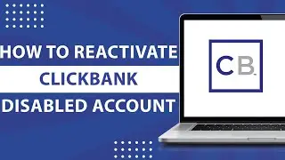 How to reactivate Clickbank disabled account