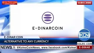 KCN: E-Dinar Coin - future payment method