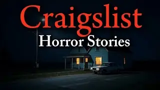 3 Creepy True Craigslist Horror Stories